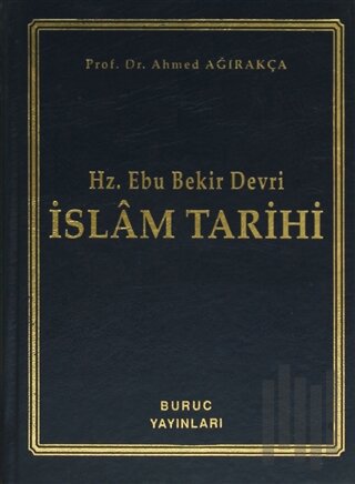 Hz. Ebu Bekir Devri - İslam Tarihi (Ciltli)