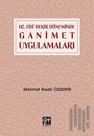 Hz. Ebu Bekir Döneminde Ganimet Uygulamaları | Kitap Ambarı