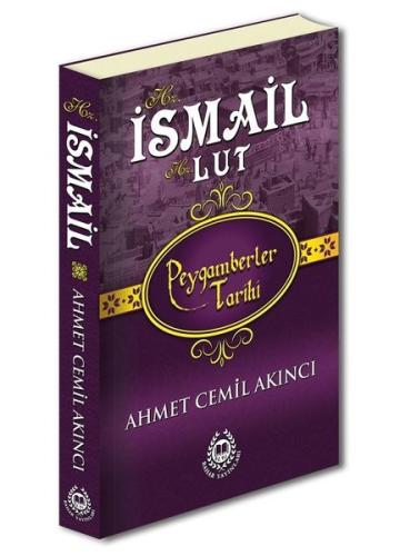 Hz. İsmail ve Hz. Lut - Peygamberler Tarihi