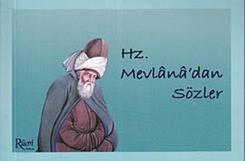 Hz. Mevlana'dan Sözler