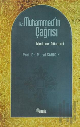 Hz. Muhammed’in Çağrısı Mekke Dönemi (Mavi Kapak)