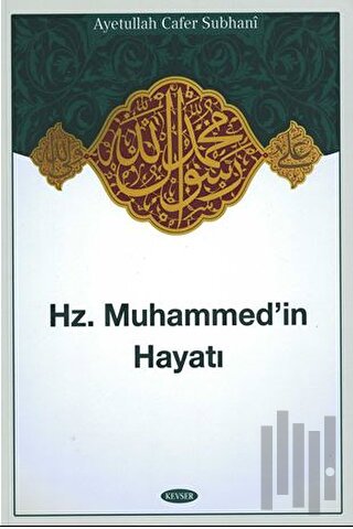 Hz. Muhammed İn Hayatı