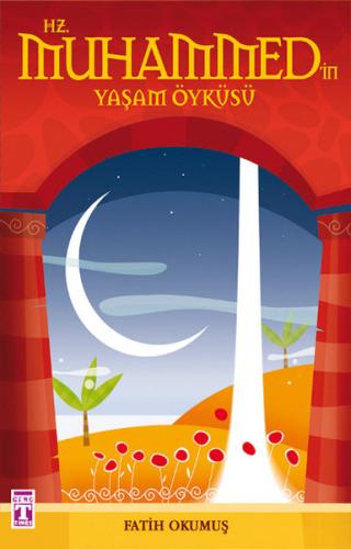 Hz. Muhammed'in Yasam Öyküsü