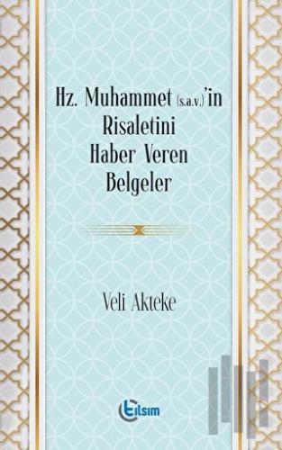 Hz. Muhammet (s.a.v)’in Risaletini Haber Veren Belgeler