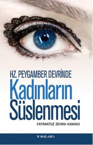 Hz. Peygamber Devrinde Kadınların Süslenmesi | Kitap Ambarı