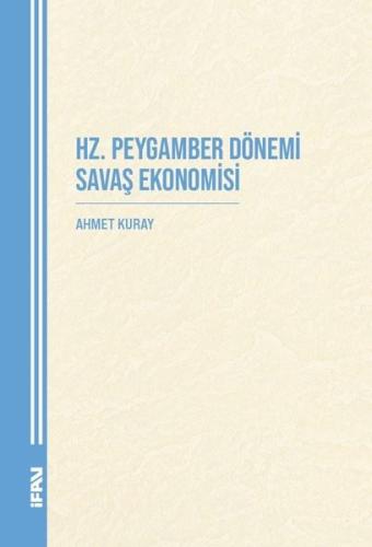 Hz.Peygamber Dönemi Savaş Ekonomisi