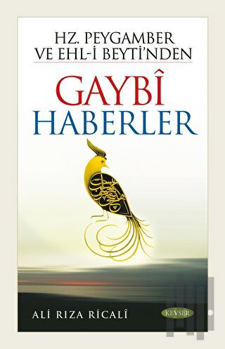 Hz. Peygamber ve Ehl-i Beyti’nden Gaybi Haberler