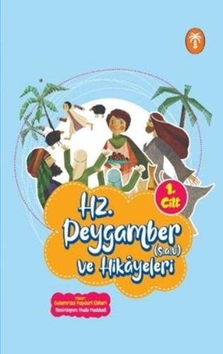 Hz. Peygamber ve Hikayeleri 1. Cilt