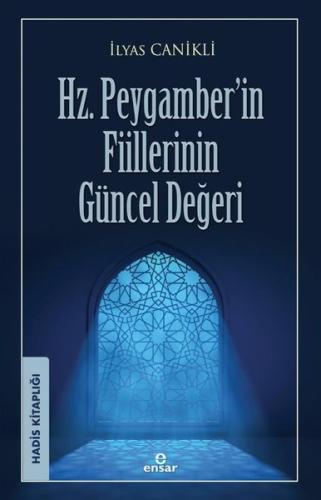 Hz. Peygamber'in Fiillerinin Güncel Değeri - Hadis Kitaplığı