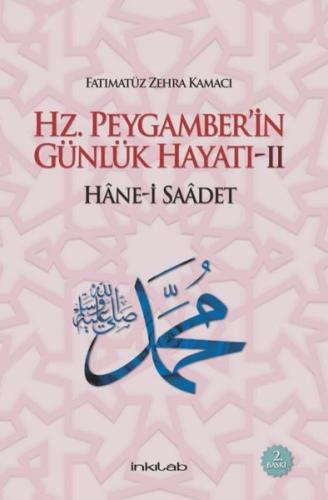 Hz. Peygamber’in Günlük Hayatı 2 Hane-i Saadet (Ciltli) | Kitap Ambarı