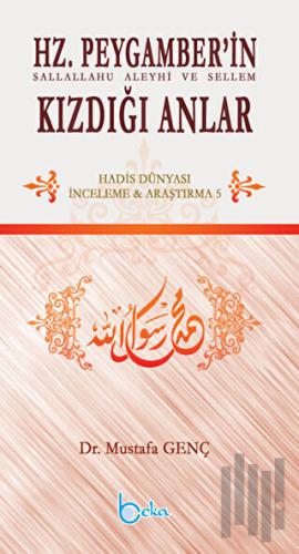 Hz.Peygamber'in Kızdığı Anlar