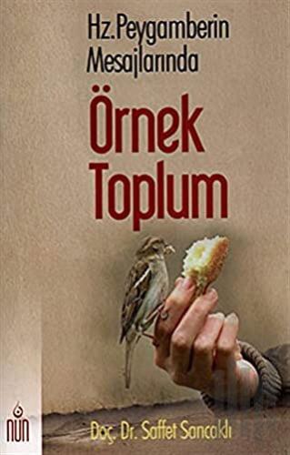 Hz. Peygamberin Mesajlarında Örnek Toplum