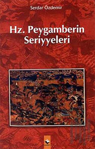 Hz. Peygamberin Seriyyeleri