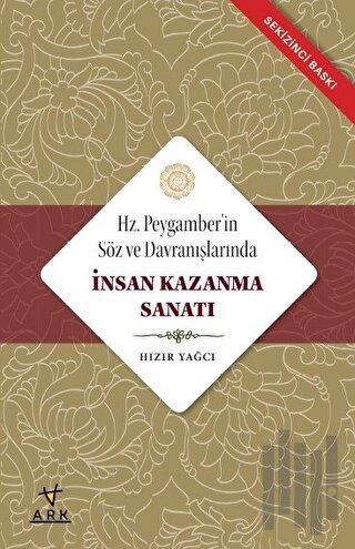Hz. Peygamberin Söz ve Davranışlarında İnsan Kazanma Sanatı