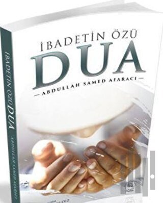 İbadetin Özü Dua