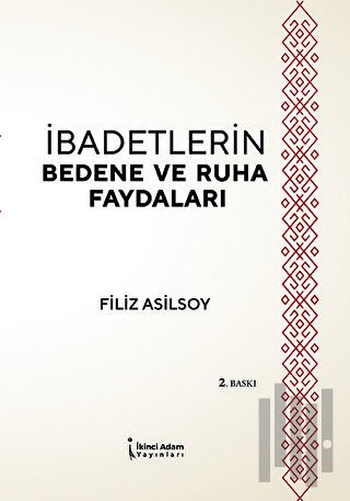 İbadetlerin Bedene ve Ruha Faydaları