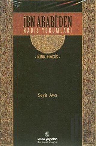 İbn Arabi’den Hadis Yorumları