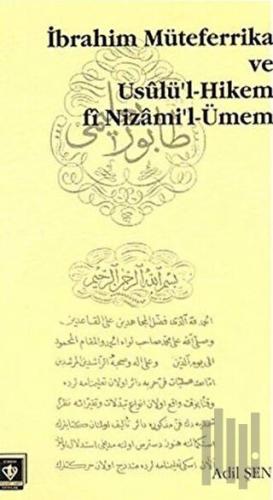 İbrahim Müteferrika ve Usülü'l Hikem fi Nizam'i-Ümmen