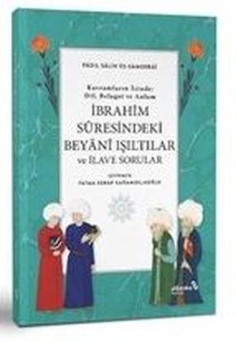 İbrahim Suresindeki Beyani Işıltılar ve İlave Sorular - Kavramların İz