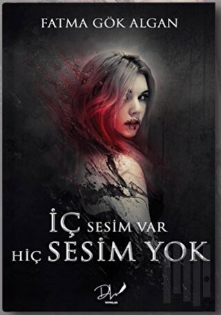 İç Sesim Var Hiç Sesim Yok
