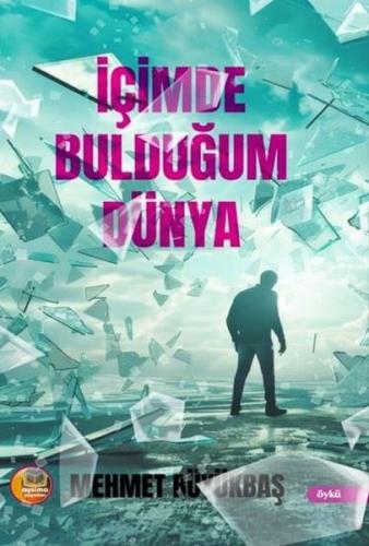 İçimde Bulduğum Dünya | Kitap Ambarı