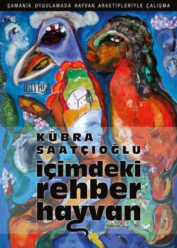 İçimdeki Rehber Hayvan-Şamanik Uygulamada Hayvan Arketipleriyle Çalışma