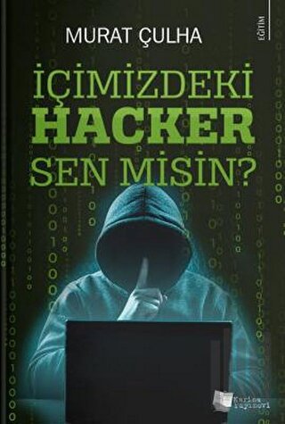 İçimizdeki Hacker Sen Misin?