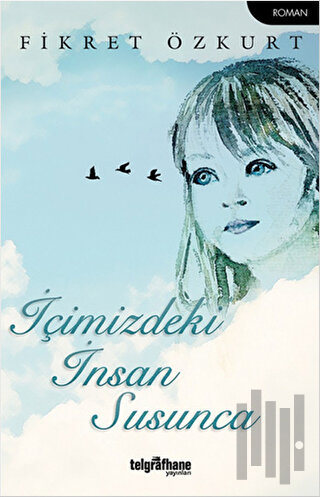 İçimizdeki İnsan Susunca | Kitap Ambarı