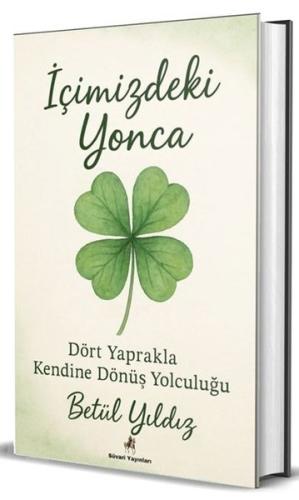İçimizdeki Yonca - Dört Yaprakla Kendine Dönüş Yolculuğu