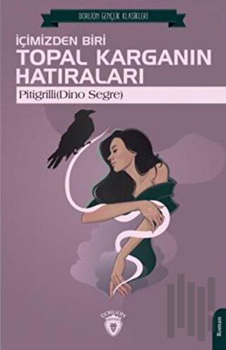 İçimizden Biri Topal Karganın Hatıraları