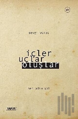 İçler Uçlar Oluşlar | Kitap Ambarı