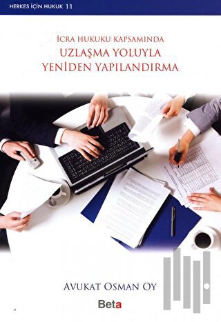 İcra Hukuku Kapsamında Uzlaşma Yoluyla Yeniden Yapılandırma | Kitap Am