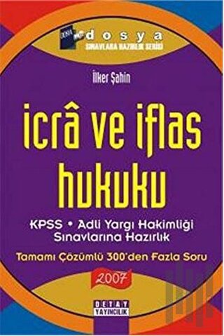 İcra ve İflas Hukuku KPSS - Adli Yargı Hakimliği Sınavlarına Hazırlık