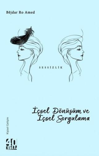 İçsel Dönüşüm ve İçsel Sorgulama - Sessizlik | Kitap Ambarı