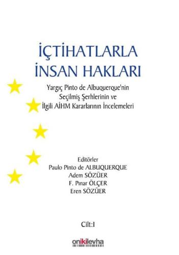 İçtihatlarla İnsan Hakları: Yargıç Pinto de Albuquerque'nin Seçilmiş Şerhlerinin ve İlgili AİHM Kara