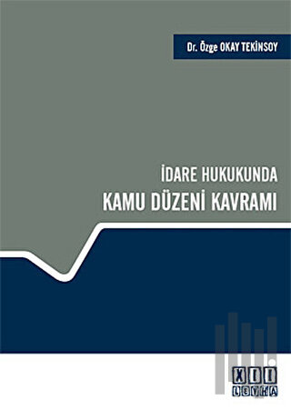 İdare Hukukunda Kamu Düzeni Kavramı (Ciltli)