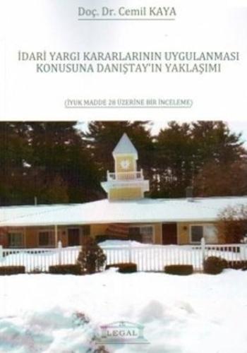 İdari Yargı Kararlarının Uygulanması Konusuna Danıştay'ın Yaklaşımı