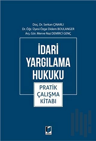 İdari Yargılama Hukuku Pratik Çalışma Kitabı