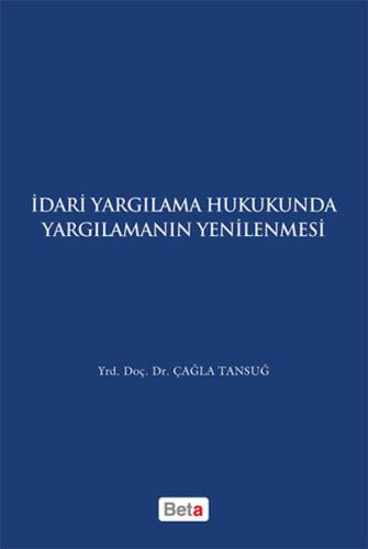 İdari Yargılama Hukukunda Yargılamanın Yenilenmesi