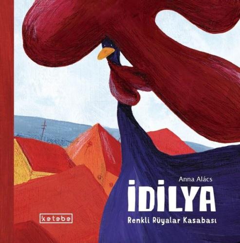 İdilya - Renkli Rüyalar Kasabası | Kitap Ambarı