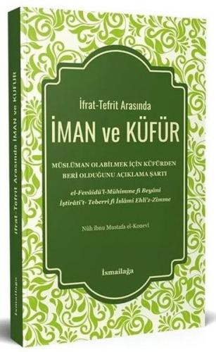 İfrat-Tefrit Arasında İman ve Küfür (Ciltli)