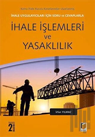 İhale Uygulayıcıları İçin Soru ve Cevaplarla İhale İşlemleri ve Yasaklılık (Ciltli)