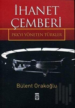 İhanet Çemberi PKK’yı Yöneten Türkler