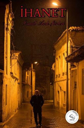 İhanet - İsmail Arık Şiirleri | Kitap Ambarı