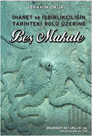İhanet ve İşbirlikçiliğin Tarihteki Rolü Üzerine Beş Makale