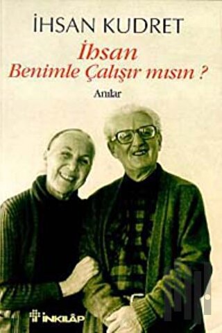 İhsan Benimle Çalışır mısın?