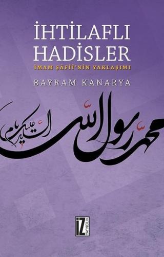 İhtilaflı Hadisler-İmam Şafii'nin Yaklaşımı