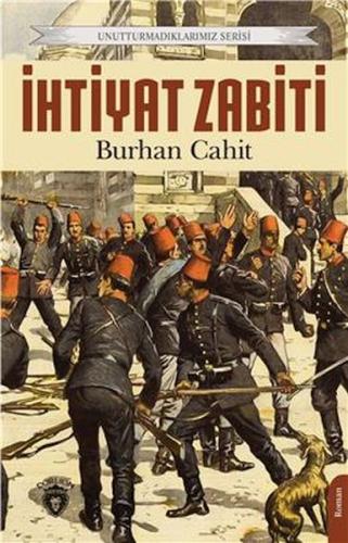 İhtiyat Zabiti - Unutturmadıklarımız Serisi