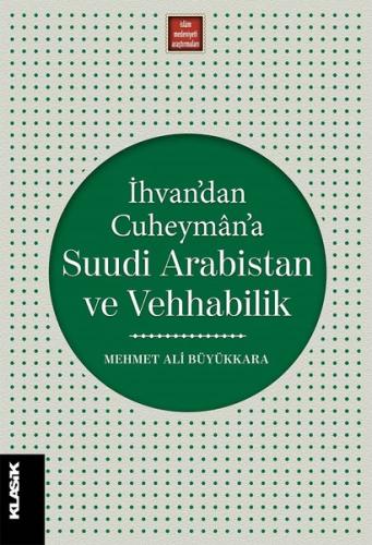 İhvandan Cuheymana Suudi Arabistan ve Vehhabilik
