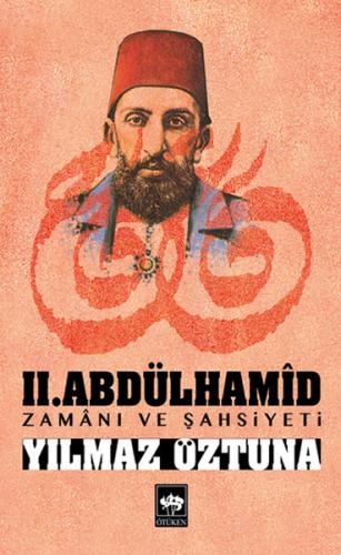 II. Abdülhamid / Zamanı ve Şahsiyeti | Kitap Ambarı